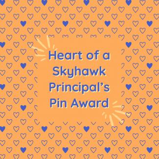 Heart of a Skyhawk Principal's Pin Award