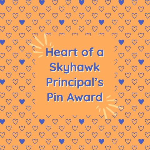 Heart of a Skyhawk Principal's Pin Award