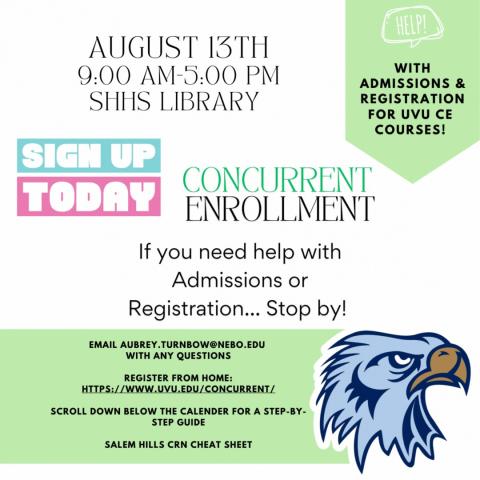 Concurrent Enrollment Help: August 13th, 9 am to 5 pm, SHHS Library 