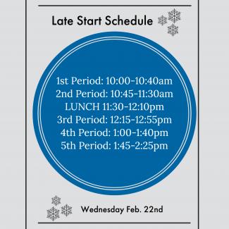 Wednesday 2/22 Late Start Schedule